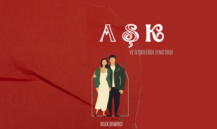 Aşk ve ilişkilerde Feng Shui Uygulamaları 